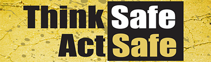 Think Safe Act Safe